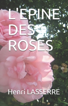 Paperback L'Epine Des Roses [French] Book