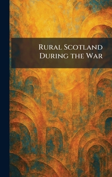 Hardcover Rural Scotland During the War Book