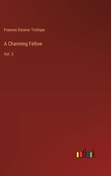 Hardcover A Charming Fellow: Vol. 3 Book