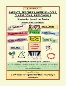 Paperback Parents, Teachers, Home Schools, Classrooms, Preschools: Kindergarten Through the Grades Writing, Music, Composing Book