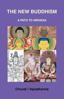 Paperback The New Buddhism: A Path To Nirvana Book