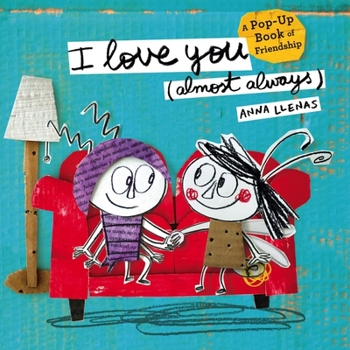 Hardcover I Love You (Almost Always): A Pop-Up Book of Friendship Book