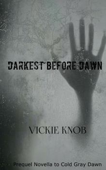 Paperback Darkest Before Dawn: Prequel to the Dawn Series Book