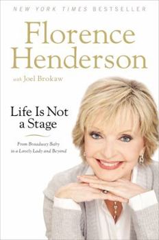 Hardcover Life Is Not a Stage: From Broadway Baby to a Lovely Lady and Beyond Book