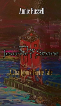 Paperback The Journey Stone: A Charlevoix Faerie Tale Book