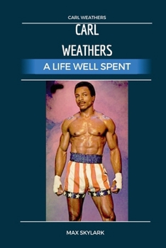 Paperback Carl weathers: A life well spent [Large Print] Book
