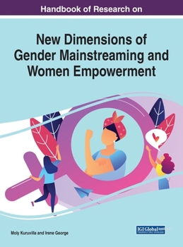 Hardcover Handbook of Research on New Dimensions of Gender Mainstreaming and Women Empowerment Book