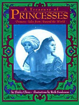 Hardcover A Treasury of Princesses: Princess Tales from Around the World Book
