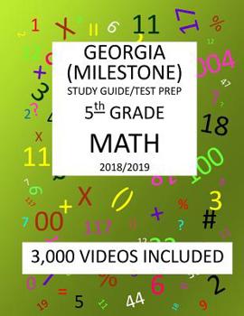 Paperback 5th Grade GEORGIA MILESTONE, 2019 MATH, Test Prep: : 5th Grade GEORGIA MILESTONE 2019 MATH Test Prep/Study Guide Book