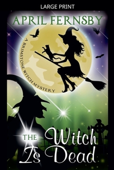 The Witch Is Dead - Book #9 of the Brimstone Witch Mystery