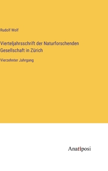 Hardcover Vierteljahrsschrift der Naturforschenden Gesellschaft in Zürich: Vierzehnter Jahrgang [German] Book