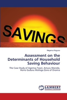 Paperback Assessment on the Determinants of Household Saving Behaviour Book