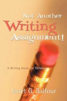Paperback Not Another Writing Assignment! Book
