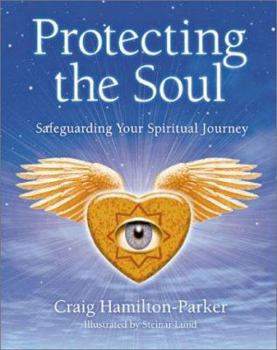 Paperback Protecting the Soul: Safeguarding Your Spiritual Journey Book
