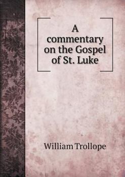 Paperback A commentary on the Gospel of St. Luke Book