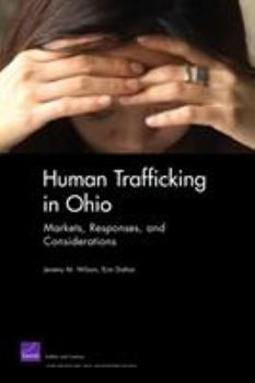 Paperback Human Trafficking in Ohio: Markets, Responses, and Considerations Book