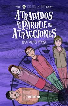 Hardcover 6. ATRAPADOS EN EL PARQUE DE ATRACCIONES (Los Sin Miedo) (Spanish Edition) [Spanish] Book