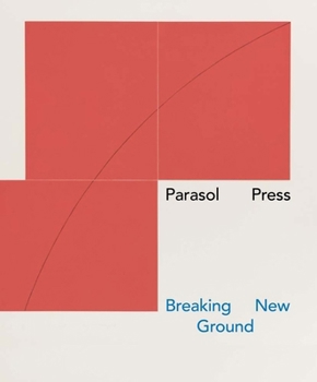 Hardcover Parasol Press: Breaking New Ground Book