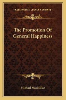 Paperback The Promotion Of General Happiness Book