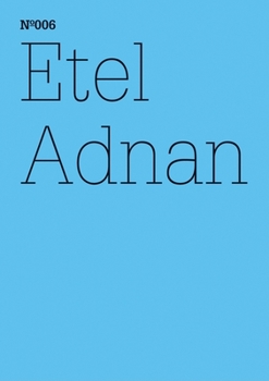 Paperback Etel Adnan: The Cost for Love We Are Not Willing to Pay Book
