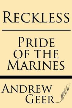 Reckless, Pride of the Marines