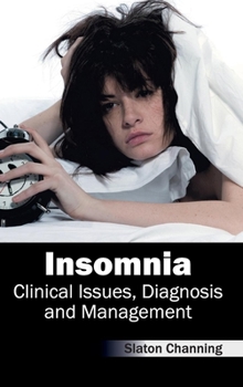 Hardcover Insomnia: Clinical Issues, Diagnosis and Management Book