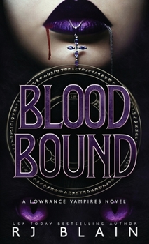 Blood Bound - Book #1 of the Lowrance Vampires
