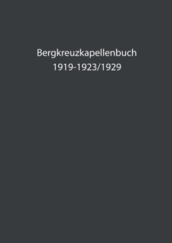 Paperback Bergkreuzkapellenbuch: 1919-1923/19 [German] Book