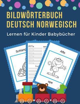 Paperback Bildwörterbuch Deutsch Norwegisch Lernen für Kinder Babybücher: Easy 100 grundlegende Tierwörter-Kartenspiele in zweisprachigen Bildwörterbüchern. Lei [German] Book