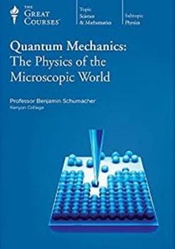 DVD Quantum Mechanics: The Physics of the Microscopic World Book