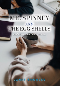 Hardcover Mr. Spinney and the Egg Shells: and other social work stories Book