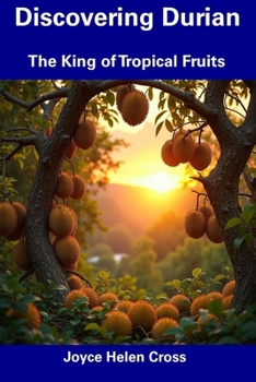 Paperback Discovering Durian: The King of Tropical Fruits Book