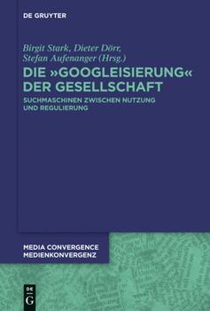 Hardcover Die Googleisierung der Informationssuche [German] Book