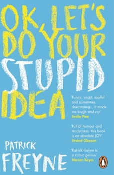 Paperback OK, Let's Do Your Stupid Idea Book