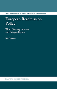 Hardcover European Readmission Policy: Third Country Interests and Refugee Rights Book
