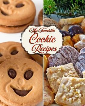 Paperback My Favorite Cookie Recipes: 150 Pages for Cookie Recipes of Every Kind! Book