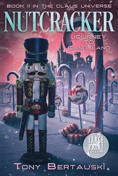 Paperback Nutcracker (Large Print): Journey to Candyland [Large Print] Book