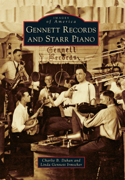 Gennett Records and Starr Piano - Book  of the Images of America: Indiana