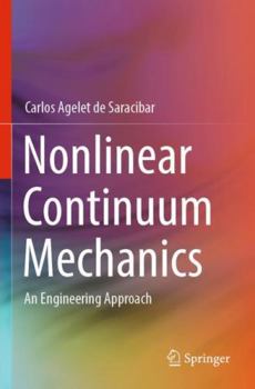 Paperback Nonlinear Continuum Mechanics: An Engineering Approach Book