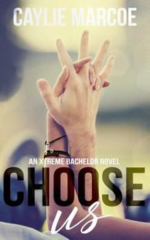 Choose Us - Book  of the Xtreme Bachelor