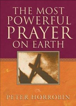 Hardcover The Most Powerful Prayer on Earth Book