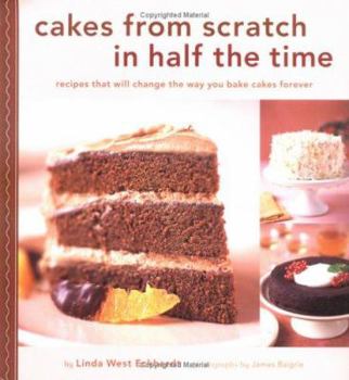 Paperback Cakes from Scratch in Half the Time: Recipes That Will Change the Way You Bake Cakes Forever Book