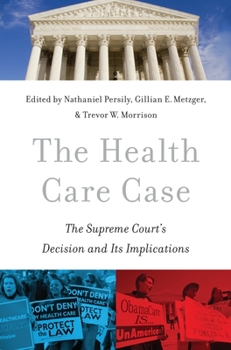 Paperback The Health Care Case: The Supreme Court's Decision and Its Implications Book