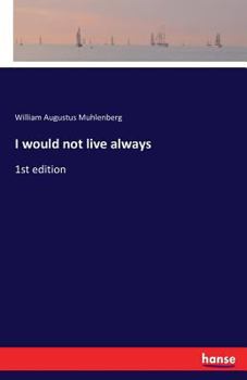 Paperback I would not live always: 1st edition Book