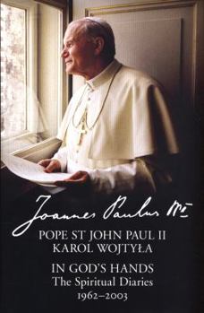 Hardcover In God's Hands: The Spiritual Diaries of Pope St John Paul II Book