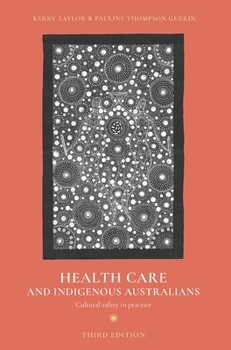 Paperback Health Care and Indigenous Australians: Cultural Safety in Practice Book