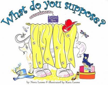 Paperback What Do You Suppose? Book