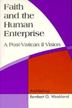 Paperback Faith and the Human Enterprise: A Post-Vatican II Vision Book