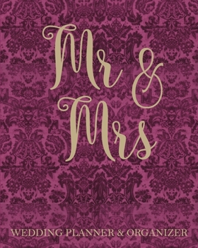 Paperback Mr & Mrs Wedding Planner & Organizer: Burgundy Wedding Planning & Organizer Notebook with Checklists, Timelines and Budget Expense Worksheets Book