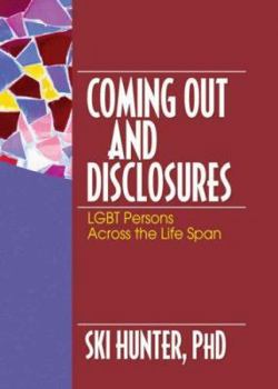 Paperback Coming Out and Disclosures: LGBT Persons Across the Life Span Book